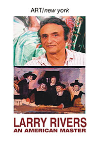 This is a poster for Documentary Larry Rivers: An American Master - ART/new york 37 featuring a photo of artist Larry Rivers and a painting by Larry Rivers