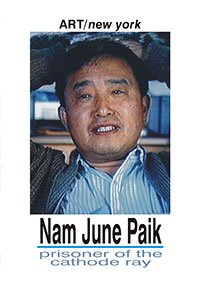 This is a poster for Nam June Paik: Prisoner of the Cathode Ray - ART/new york No. 53 featuring a photograph of Nam June Paik